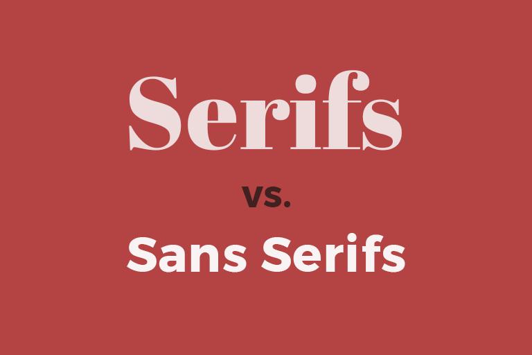Serifs vs Sans Serifs Design